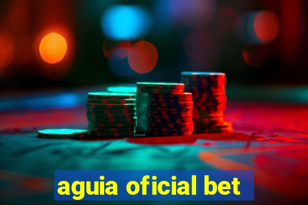 aguia oficial bet